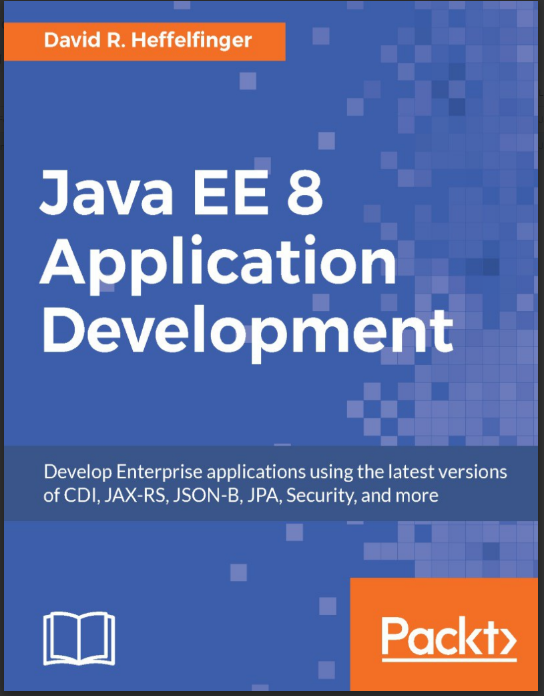 JAVA EE 8 APPLICATION DEVELOPMENT BY DAVID R 